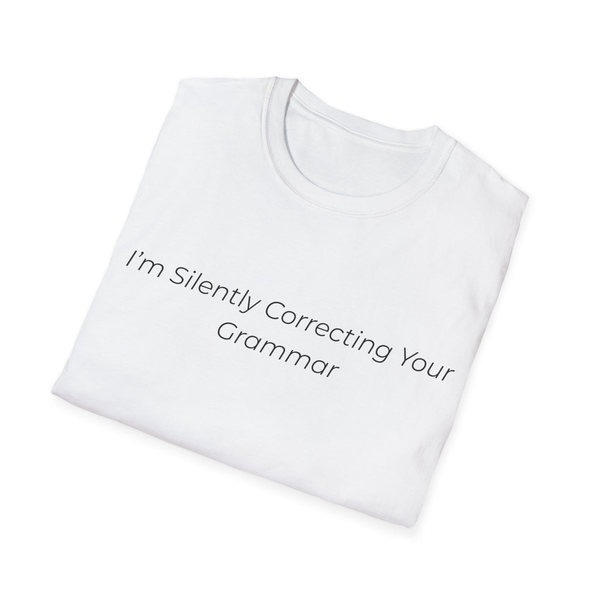 Funny "I'm Silently Correcting Your Grammar" T-Shirt — Grammar Nerd Tee