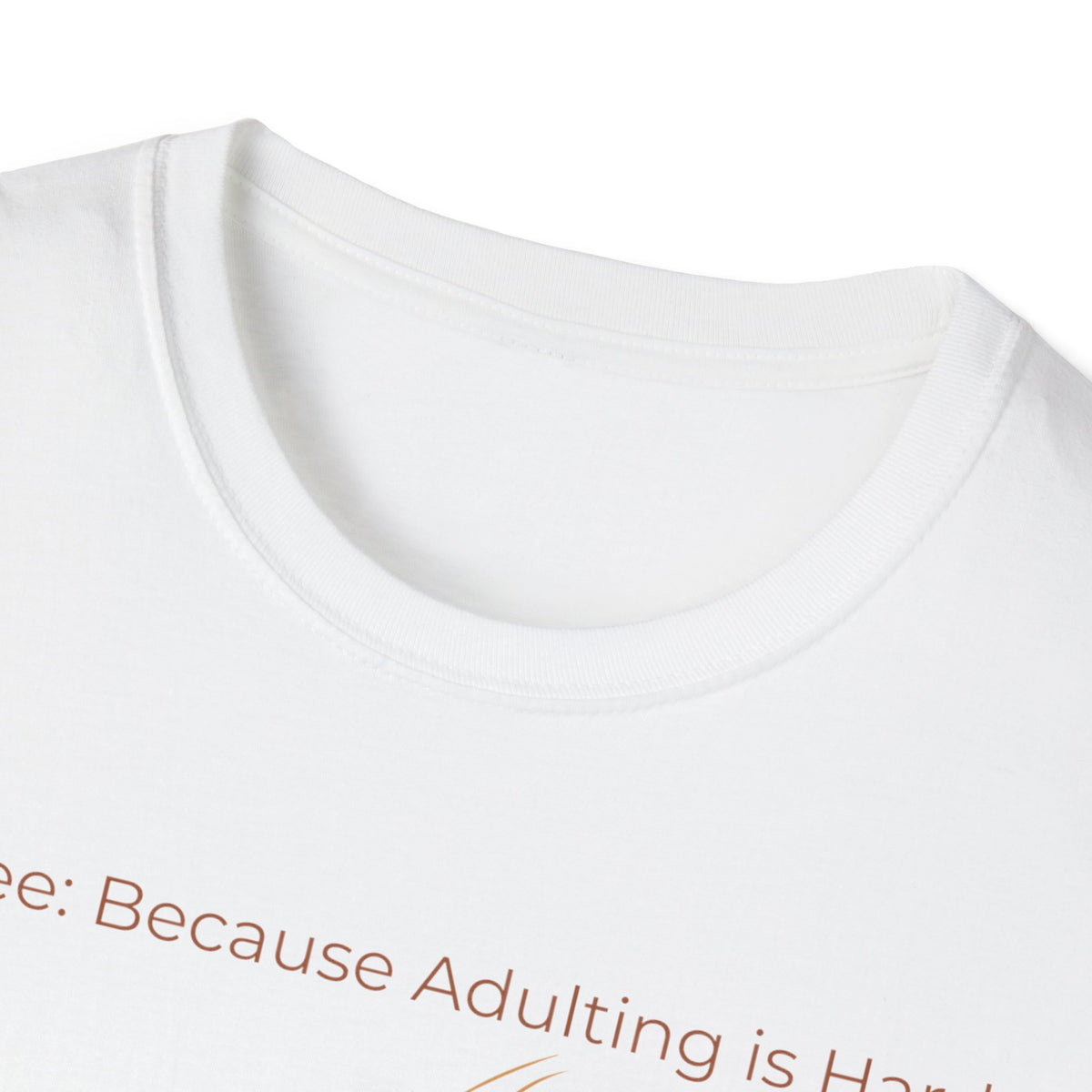 Coffee Because Adulting Is Hard T-Shirt — Minimal Cup Graphic