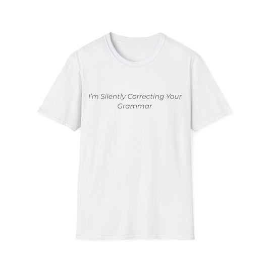 Funny "I'm Silently Correcting Your Grammar" T-Shirt — Grammar Nerd Tee