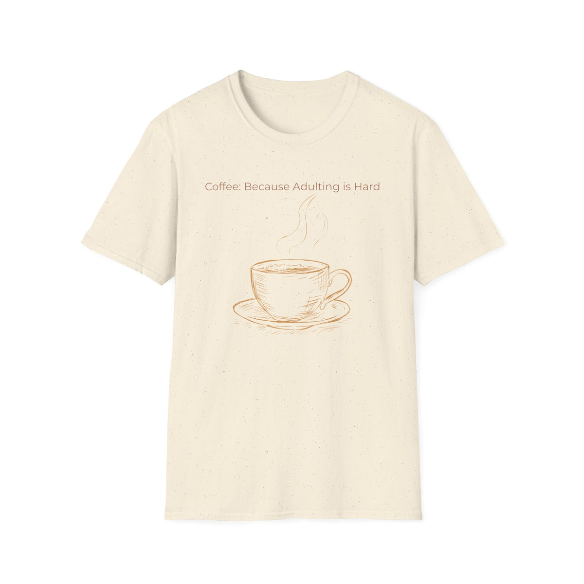 Coffee Because Adulting Is Hard T-Shirt — Minimal Cup Graphic