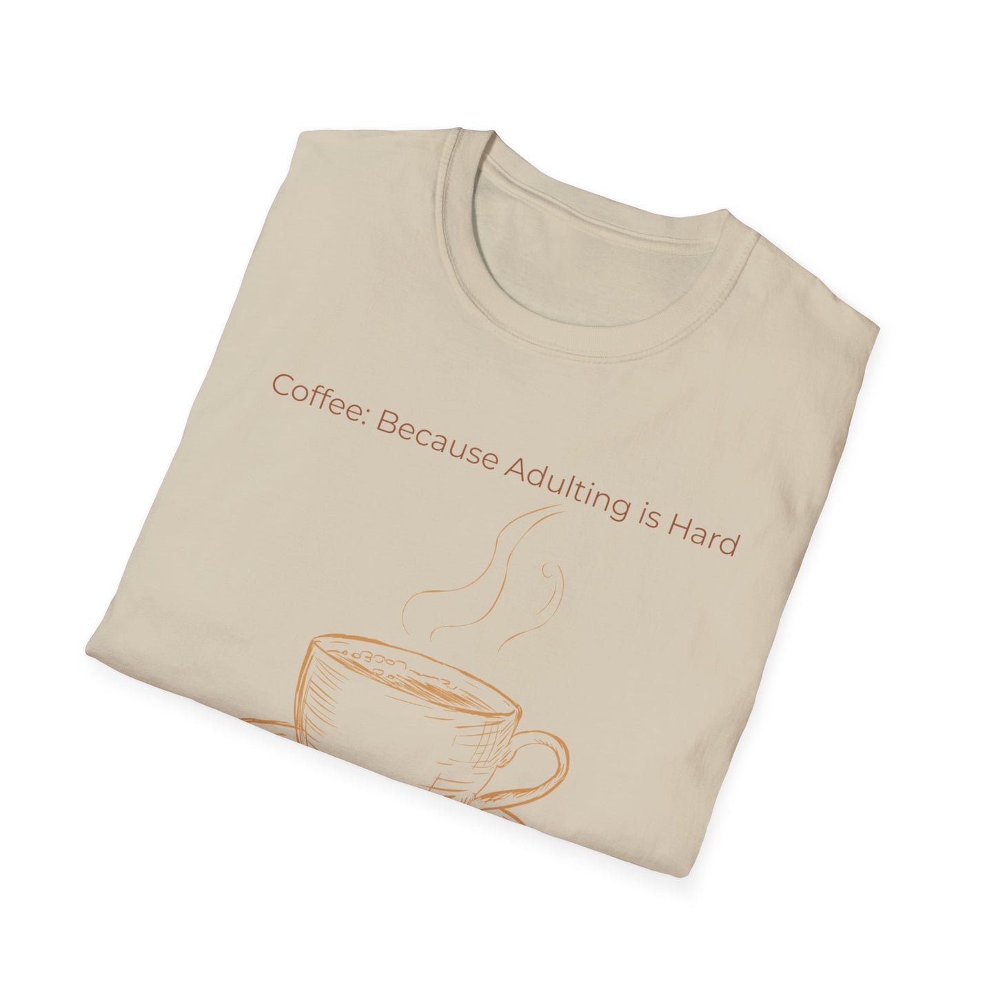 Coffee Because Adulting Is Hard T-Shirt — Minimal Cup Graphic