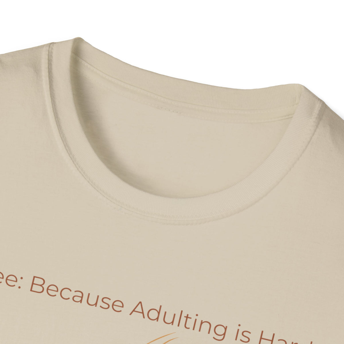 Coffee Because Adulting Is Hard T-Shirt — Minimal Cup Graphic