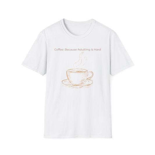 Coffee Because Adulting Is Hard T-Shirt — Minimal Cup Graphic