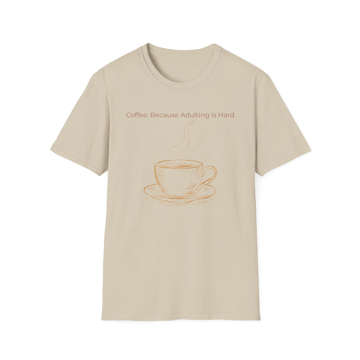 Coffee Because Adulting Is Hard T-Shirt — Minimal Cup Graphic